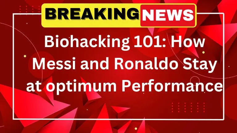 Biohacking 101 How Messi and Ronaldo Stay at optimum Performance