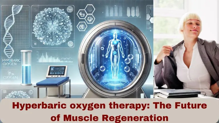 Hyperbaric oxygen therapy The Future of Muscle Regeneration