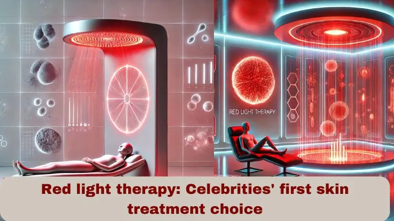 Red light therapy Celebrities' first skin treatment choice